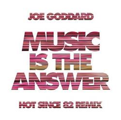baixar álbum Joe Goddard - Music Is The Answer Hot Since 82 Remix