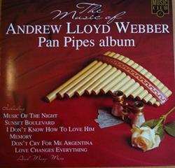 kuunnella verkossa Various - The Music Of Andrew Lloyd Webber Pan Pipes Album