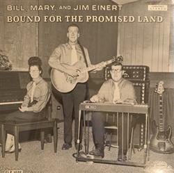 lataa albumi Bill, Mary & Jim Einert - Bound For The Promised Land