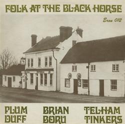 baixar álbum Plum Duff, Brian Boru , Telham Tinkers - Folk At The Black Horse