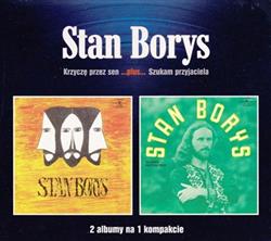 Album herunterladen Stan Borys - Krzyczę Przez Sen Plus Szukam Przyjaciela