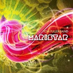 Download Tom Fuller Band - Maristar