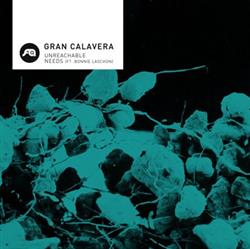 lataa albumi Gran Calavera - Unreachable Needs