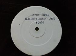 ouvir online CB Crew and Mikey Love - Good Love