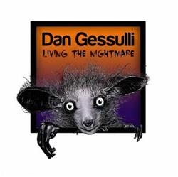 last ned album Dan Gessulli - Living The Nightmare