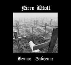 ladda ner album Nicro Wolf - Вечное Забвение