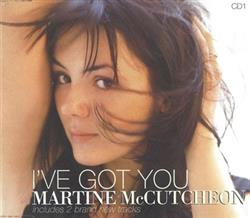lytte på nettet Martine McCutcheon - Ive Got You