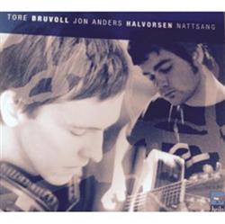 lataa albumi Tore Bruvoll, Jon Anders Halvorsen, - Nattsang