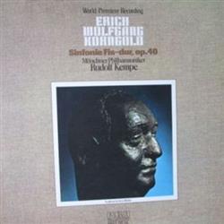 descargar álbum Erich Wolfgang Korngold Munich Philharmonic Orchestra, Rudolf Kempe - Sinfonie Fis Dur Op 40