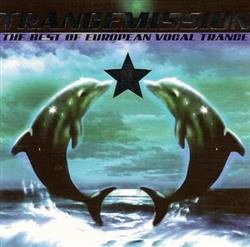 ladda ner album Various - Trancemission The Best Of European Vocal Trance