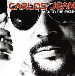descargar álbum Carlos Jean - Back To The Earth