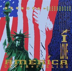 ascolta in linea Greenhouse - I Love America Got A Feeling