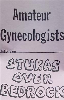 Amateur Gynecologists, Stukas Over Bedrock - Amateur GynecologistsStukas Over Bedrock