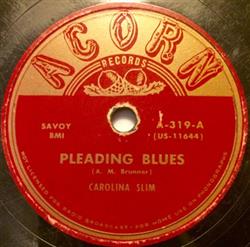 Carolina Slim - Pleading Blues Come Back Baby
