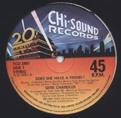 descargar álbum Gene Chandler - Does She Have A Friend Let Me Make Love To You