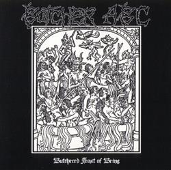 ladda ner album Butcher ABC - Butchered Feast Of Being