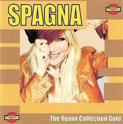 Album herunterladen Spagna - The Remix Collection Gold