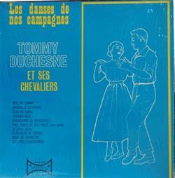 online luisteren Tommy Duchesne Et Ses Chevaliers - Les Danses De Nos Campagnes