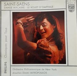 télécharger l'album Dimitri Mitropoulos, Orchestre Philharmonique de New York, John Corigliano - Saint Saëns Dance Macabre Le Rouet DOmphale