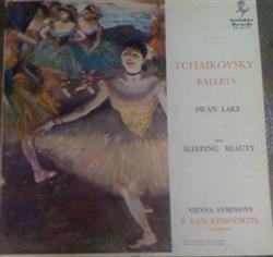 descargar álbum Tchaikovsky Vienna Symphony, E Van Remoortel - Tchaikovsky Ballets Swan Lake The Sleeping Beauty