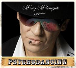 descargar álbum Maciej Maleńczuk Z Zespołem Psychodancing - Psychodancing