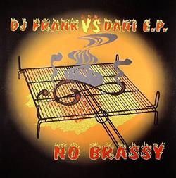 last ned album DJ Frank vs Dani EP - No Brassy