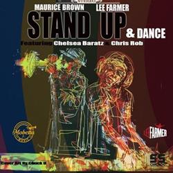baixar álbum Maurice Brown & Lee Farmer featuring Chelsea Baratz & Chris Rob - Stand Up Dance