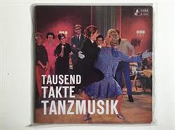 Download Erwin Lehn Und Sein Südfunk Tanzorchester, Rolf Hans Müller Mit Dem Tanzorchester Des Südwestfunks, Tanzorchester Raph Dokin - Tausend Takte Tanzmusik