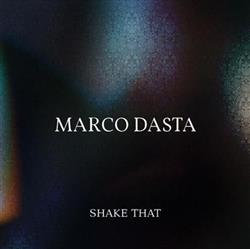 descargar álbum Marco Dasta - Shake That