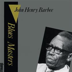 John Henry Barbee - Blues Masters Vol 3