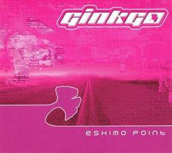 descargar álbum Ginkgo - Eskimo Point