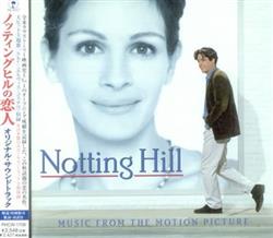 lataa albumi Various - Notting Hill Music From The Motion Picture ノッティングヒルの恋人オリジナルサウンドトラック
