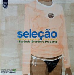last ned album Various - Seleçao Essência Brasileira Presents
