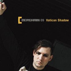 online anhören Vatican Shadow - Berghain 09