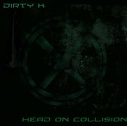 last ned album Dirty K - Head On Collision