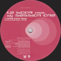 La Boom Feat DJ Session One - I Need Your Love