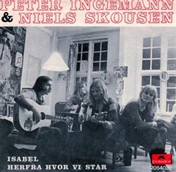 descargar álbum Peter Ingemann & Niels Skousen - Isabel Herfra Hvor Vi Står