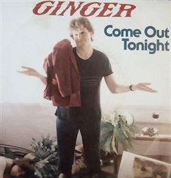 descargar álbum Ginger - Come Out Tonight