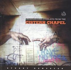 écouter en ligne Stuart Dempster - Underground Overlays From The Cistern Chapel