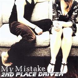 télécharger l'album 2nd Place Driver - My Mistake
