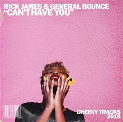 descargar álbum Rick James & General Bounce - Cant Have You