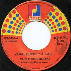 Manuel Rodrigo El Yaqui - Chile Con Queso
