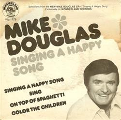 ladda ner album Mike Douglas - Selections From Singing A Happy Song