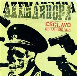 télécharger l'album Akemarropa - Esclavo De Lo Que Ves