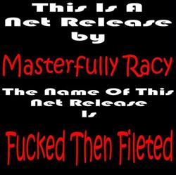 Download Masterfully Racy - Fucked Then Fileted