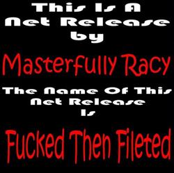 lataa albumi Masterfully Racy - Fucked Then Fileted