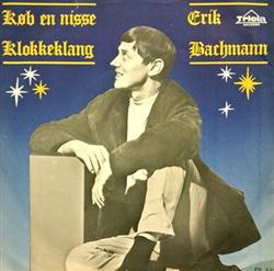 télécharger l'album Erik Bachmann - Køb En Nisse Klokkeklang
