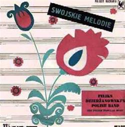 last ned album The Feliks Dzierżanowski Polish Folk Band - Swojskie Melodie