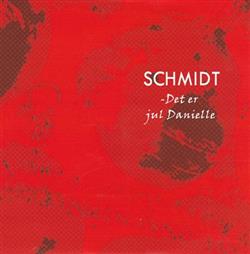 télécharger l'album Schmidt - Det Er Jul Danielle