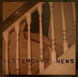 descargar álbum Yesterdays News - Yesterdays News